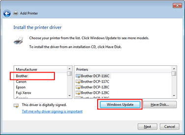 Install the Windows 7 built-in drivers from the Windows Update provided by Microsoft®. Brother