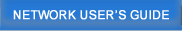 NETWORK USER’S GUIDE